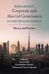 Cover image for Research in Corporate and Shari'ah Governance in the Muslim World: Theory and Practice