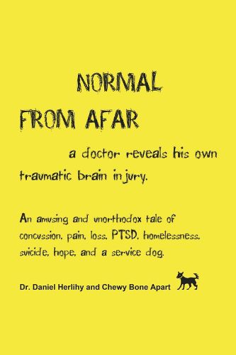 Cover image for Normal from Afar, a doctor reveals his own traumatic brain injury