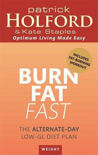 Cover image for Burn Fat Fast: The alternate-day low-GL diet plan