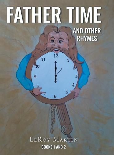 Cover image for Father Time and Other Rhymes: Books One and Two