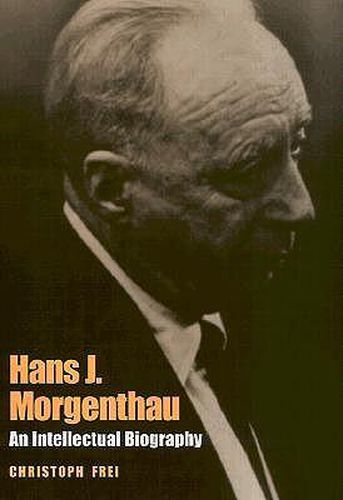 Cover image for Hans J. Morgenthau: An Intellectual Biography