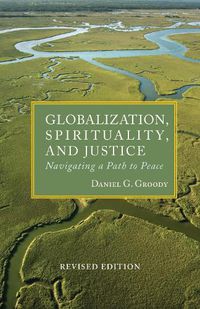 Cover image for Globalization, Spirituality and Justice: Navigating a Path to Peace