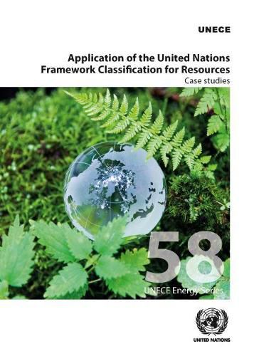 Application of the United Nations Framework Classification for Resources: case studies