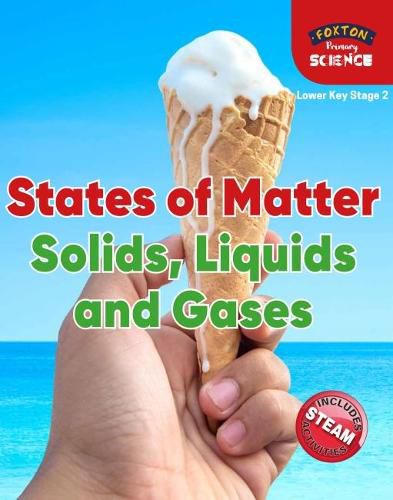 Cover image for Foxton Primary Science: States of Matter: Solids, Liquids and Gases (Lower KS2 Science)