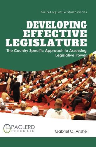 Cover image for Developing Effective Legislature: The Country Specific Approach to Assessing Legislative Power