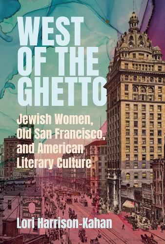 Cover image for West of the Ghetto