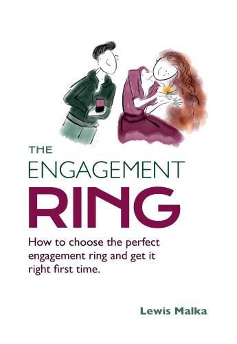 Cover image for The Engagement Ring: How to choose the perfect engagement ring and get it right first time