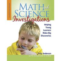 Cover image for Math and Science Investigations: Helping Young Learners Make Big Discoveries