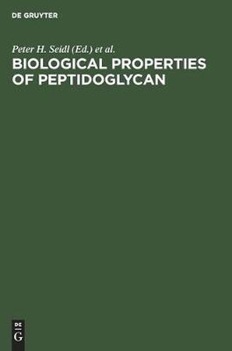 Cover image for Biological Properties of Peptidoglycan: Proceedings Second International Workshop, Munich, Federal Republic of Germany, May 20-21, 1985