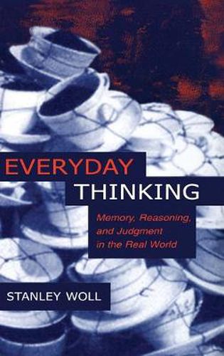 Cover image for Everyday Thinking: Memory, Reasoning, and Judgment in the Real World