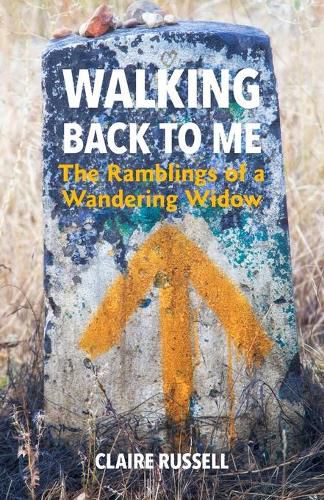 Cover image for Walking Back to Me: The Ramblings of a Wandering Widow