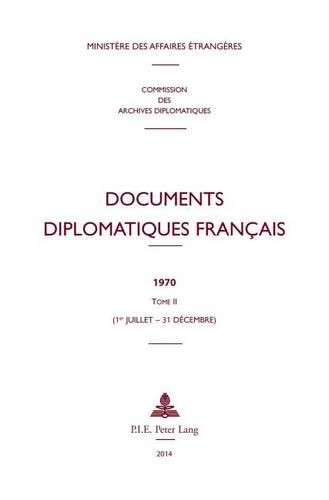 Cover image for Documents Diplomatiques Francais: 1970 - Tome II (1er Juillet - 31 Decembre)