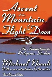 Cover image for Ascent of the Mountain, Flight of the Dove: An Invitation to Religious Studies