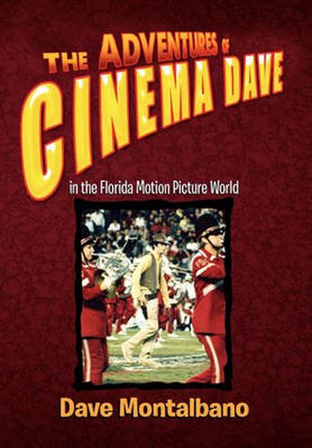 Cover image for The Adventures of Cinema Dave in the Florida Motion Picture World