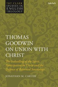 Cover image for Thomas Goodwin on Union with Christ