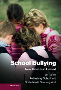 Cover image for School Bullying: New Theories in Context