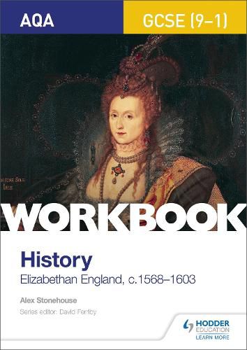 Cover image for AQA GCSE (9-1) History Workbook: Elizabethan England, c1568-1603