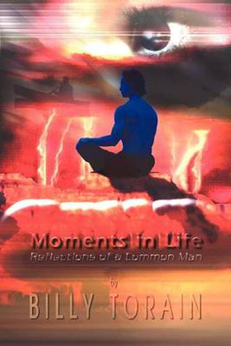 Cover image for Moments in Life: Reflections of a Common Man