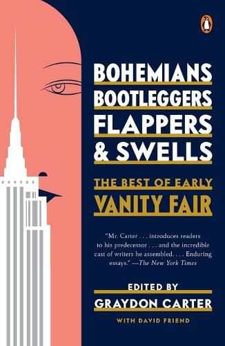 Bohemians, Bootleggers, Flappers, and Swells: The Best of Early Vanity Fair