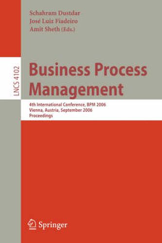 Cover image for Business Process Management: 4th International Conference, BPM 2006, Vienna, Austria, September 5-7, 2006, Proceedings