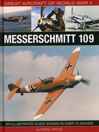 Cover image for Great Aircraft of World War Ii: Messerschmitt 109