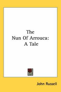 Cover image for The Nun of Arrouca: A Tale