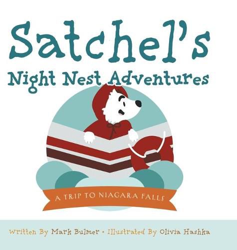 Cover image for Satchel's Night Nest Adventures: A Trip to Niagara Falls