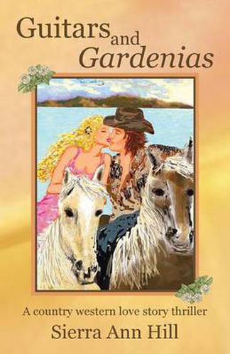 Cover image for Guitars and Gardenias: A Country Western Love Story Thriller