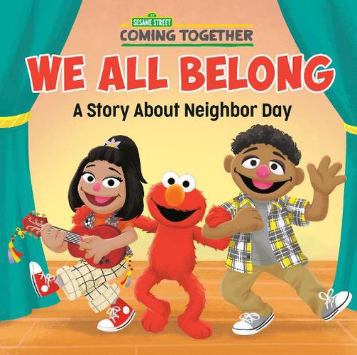 Cover image for We All Belong (Sesame Street): A Story About Neighbor Day