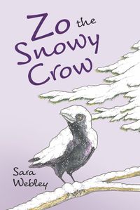 Cover image for Zo the Snowy Crow