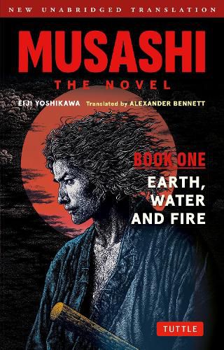Cover image for Musashi: Book One - Earth, Water & Fire - The Novel