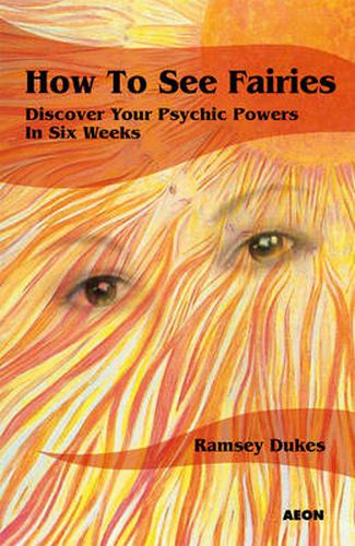 Cover image for How to See Fairies: Discover your Psychic Powers in Six Weeks