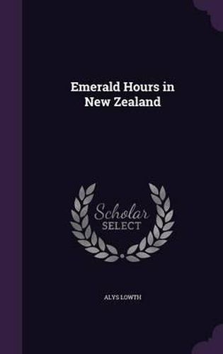 Cover image for Emerald Hours in New Zealand