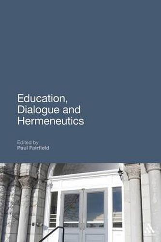 Cover image for Education, Dialogue and Hermeneutics