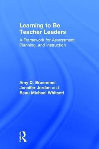 Cover image for Learning to Be Teacher Leaders: A Framework for Assessment, Planning, and Instruction