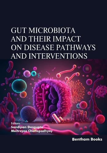 Cover image for Gut Microbiota and their Impact on Disease Pathways and Interventions