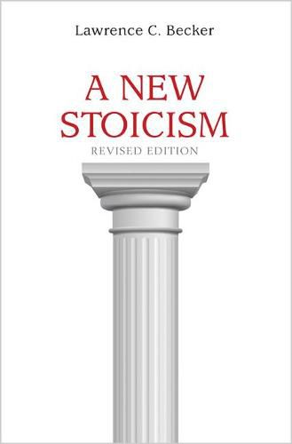 Cover image for A New Stoicism: Revised Edition