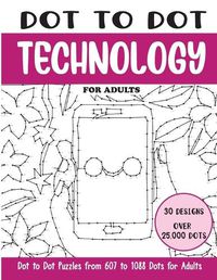 Cover image for Dot to Dot Technology for Adults