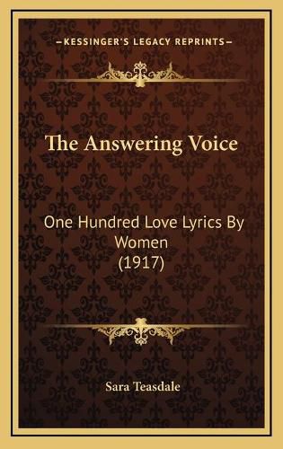 Cover image for The Answering Voice: One Hundred Love Lyrics by Women (1917)