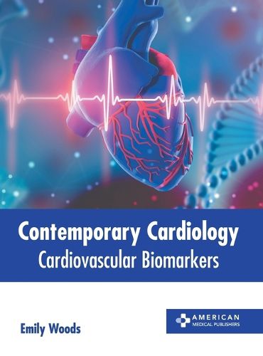 Cover image for Contemporary Cardiology: Cardiovascular Biomarkers