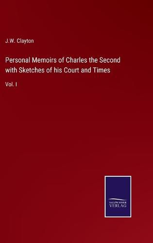 Cover image for Personal Memoirs of Charles the Second with Sketches of his Court and Times