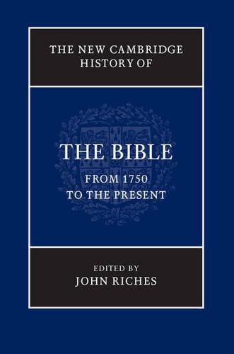 Cover image for The New Cambridge History of the Bible: Volume 4, From 1750 to the Present