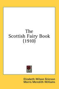 Cover image for The Scottish Fairy Book (1910)