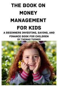 Cover image for The Book on Money Management for Kids