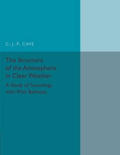 The Structure of the Atmosphere in Clear Weather: A Study of Soundings with Pilot Balloons