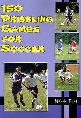 Cover image for 150 Dribbling Games for Soccer