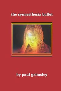 Cover image for The Synaesthesia Ballet