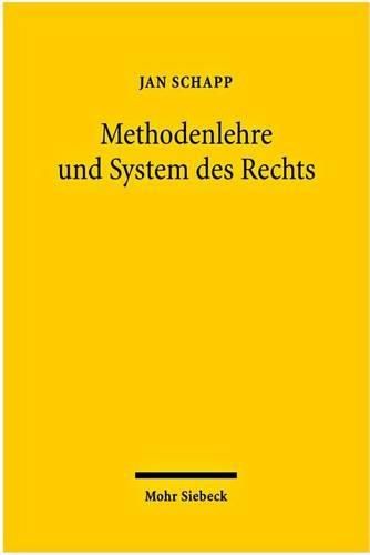 Cover image for Methodenlehre und System des Rechts: Aufsatze 1992-2007
