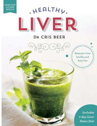 Cover image for Healthy Liver: Keep Your Liver Healthy and Fatty Free