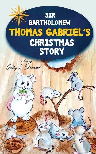 Cover image for Sir Bartholomew Thomas Gabriel's Christmas Story